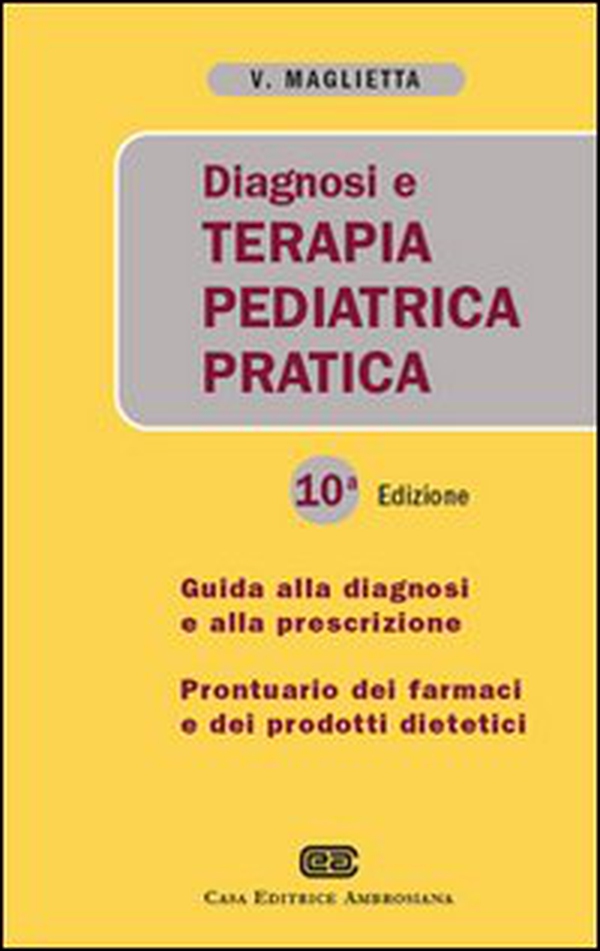 Diagnosi e terapia pediatrica pratica - Librerie.coop Diagnosi e terapia pediatrica pratica - Librerie.coop
