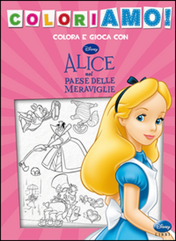 Alice nel paese delle meraviglie. Coloriamo! - Librerie.coop Alice nel paese delle meraviglie. Coloriamo! - Librerie.coop