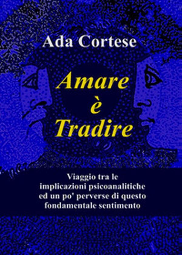 Amare è tradire - Librerie.coop Amare è tradire - Librerie.coop