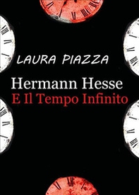 Hermann Hesse e il tempo infinito - Librerie.coop