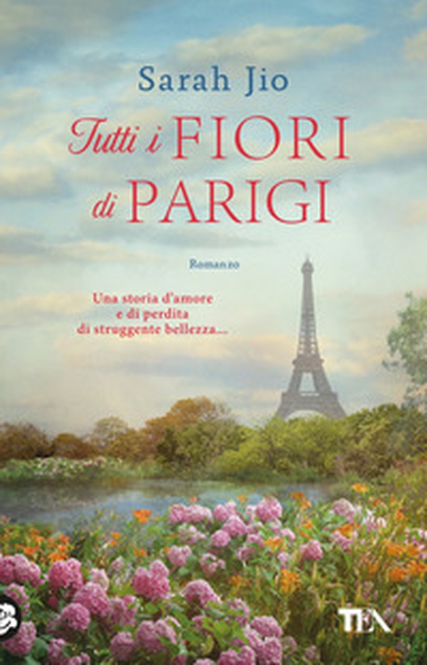 Tutti i fiori di Parigi - Librerie.coop Tutti i fiori di Parigi - Librerie.coop