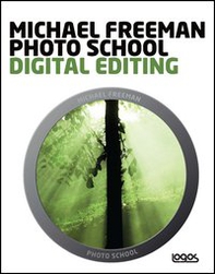 Photo school. Digital editing. Ediz. italiana - Librerie.coop
