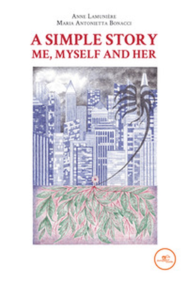 A simple story me, myself and her - Librerie.coop A simple story me, myself and her - Librerie.coop