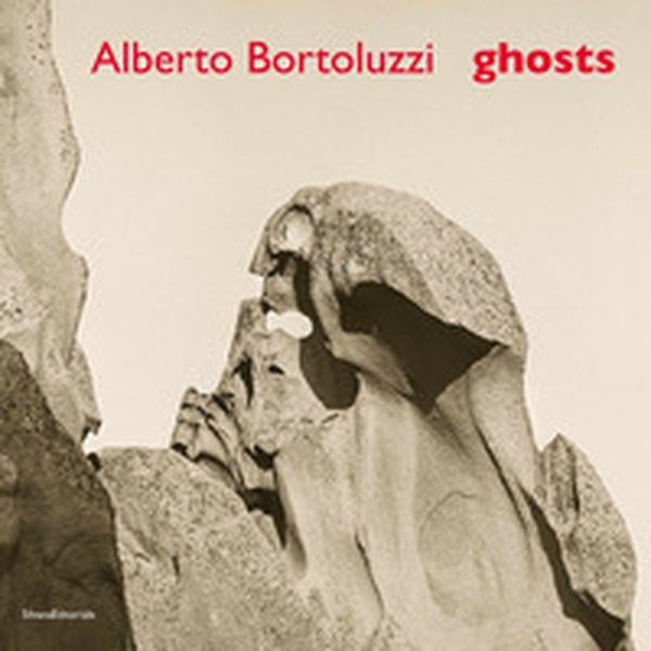 Alberto Bortoluzzi. Ghosts. Ediz. italiana e inglese - Librerie.coop Alberto Bortoluzzi. Ghosts. Ediz. italiana e inglese - Librerie.coop