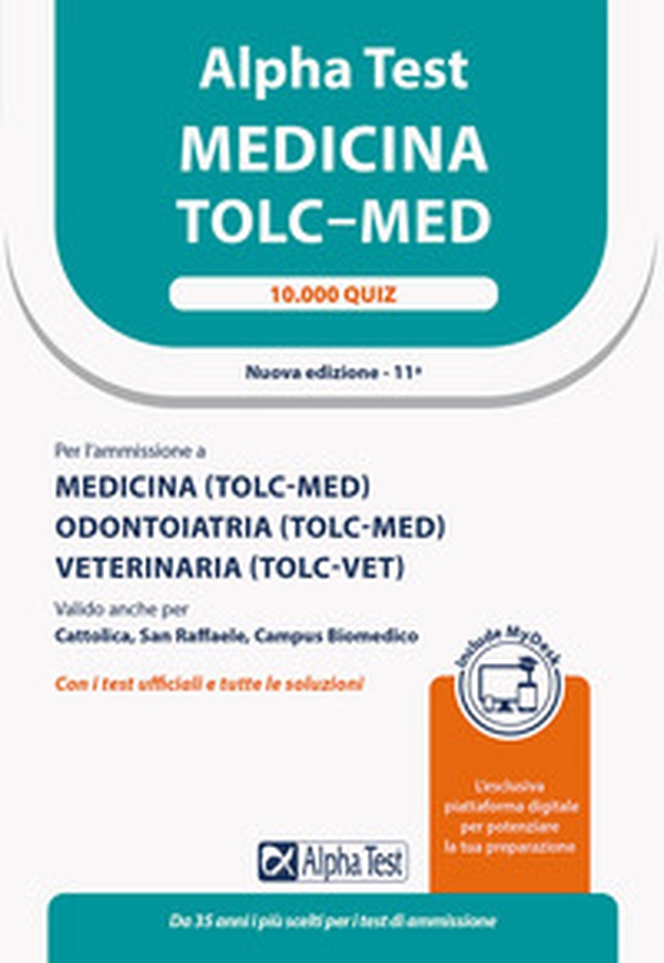 Alpha test. Medicina. TOLC-MED. 10.000 quiz. Ediz. MyDesk - Librerie.coop Alpha test. Medicina. TOLC-MED. 10.000 quiz. Ediz. MyDesk - Librerie.coop