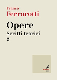 Opere. Scritti teorici - Vol. 2 - Librerie.coop