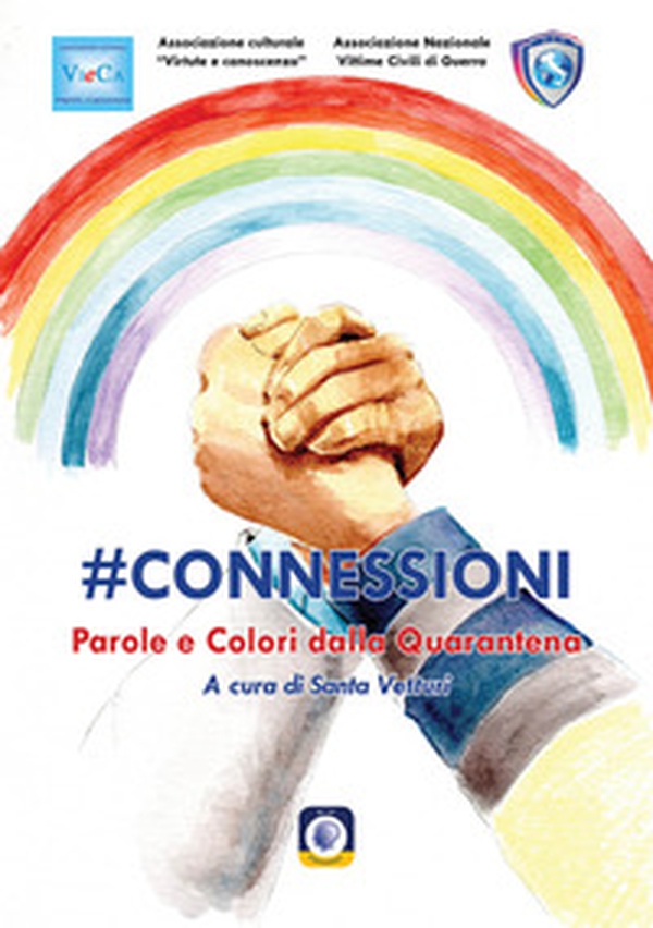 #Connessioni. Parole e colori dalla quarantena - Librerie.coop #Connessioni. Parole e colori dalla quarantena - Librerie.coop