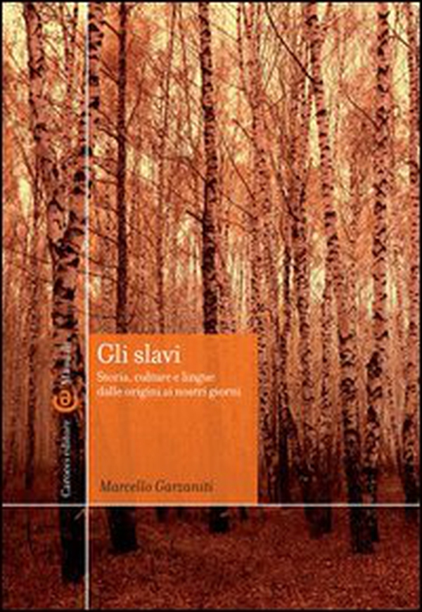 Gli slavi. Storia, cultura e lingue dalle origini ai giorni nostri - Librerie.coop Gli slavi. Storia, cultura e lingue dalle origini ai giorni nostri - Librerie.coop