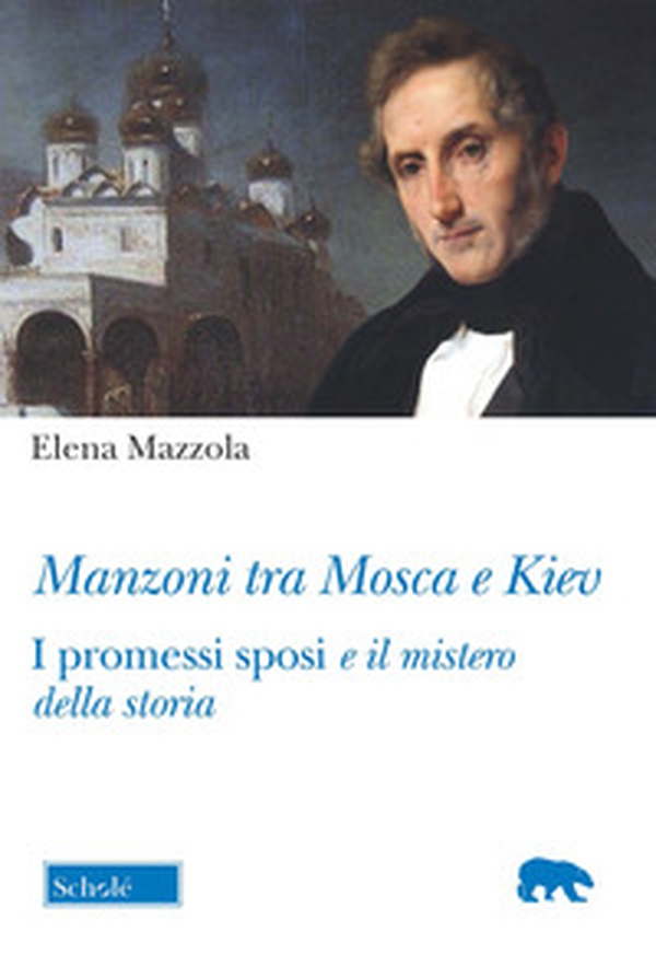Manzoni tra Mosca e Kiev. I promessi sposi e il mistero della storia - Librerie.coop Manzoni tra Mosca e Kiev. I promessi sposi e il mistero della storia - Librerie.coop