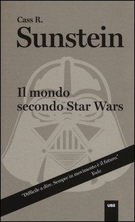 Il mondo secondo Star Wars - Librerie.coop