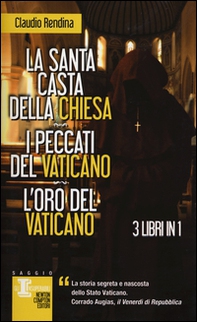 La santa casta della Chiesa-I peccati del Vaticano-L'oro del Vaticano - Librerie.coop