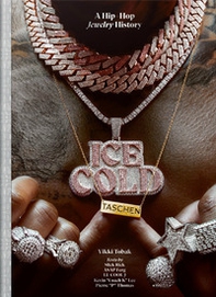 Ice cold. A hip-hop jewelry history - Librerie.coop