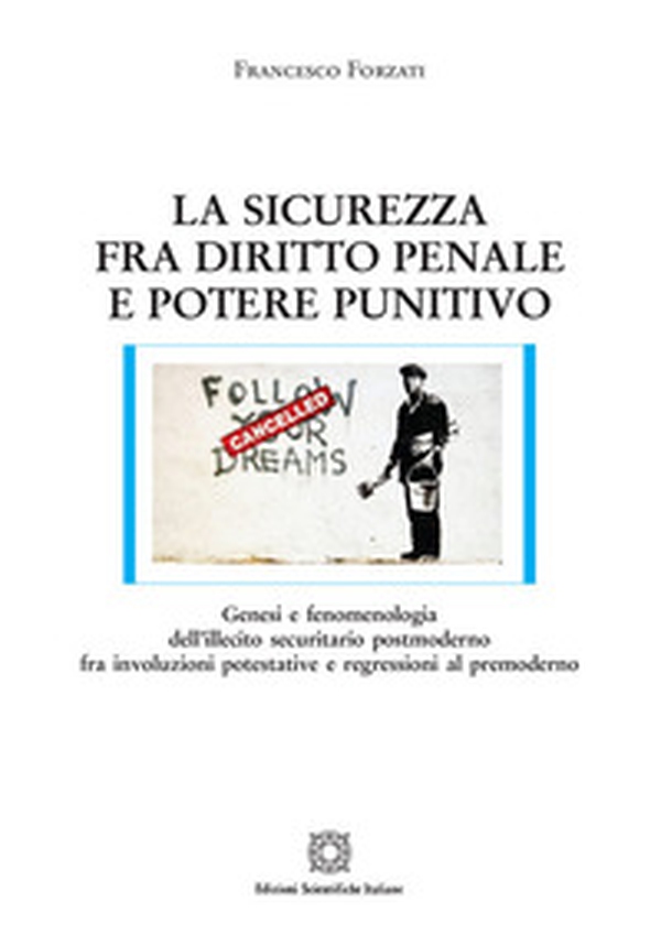 La sicurezza fra diritto penale e potere punitivo - Librerie.coop La sicurezza fra diritto penale e potere punitivo - Librerie.coop
