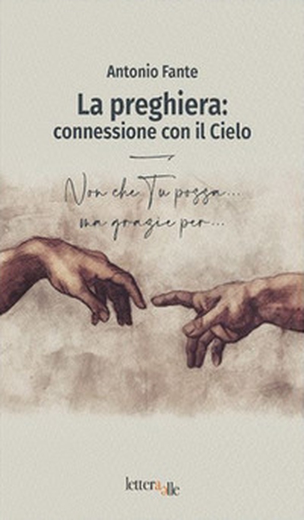 La preghiera: connessione con il Cielo - Librerie.coop La preghiera: connessione con il Cielo - Librerie.coop