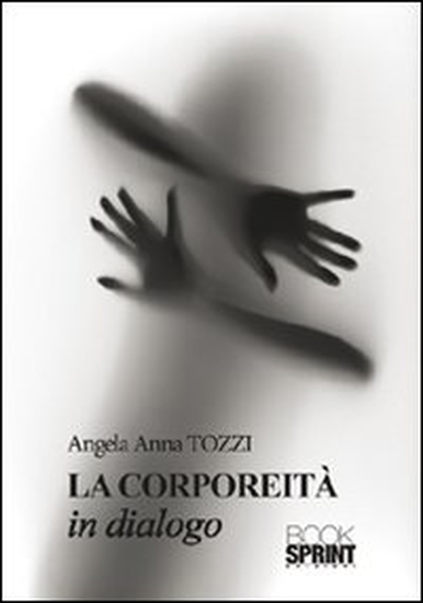 La corporeità in dialogo - Librerie.coop La corporeità in dialogo - Librerie.coop