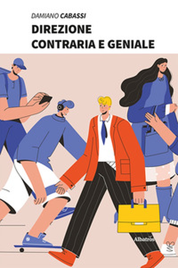 Direzione contraria e geniale - Librerie.coop Direzione contraria e geniale - Librerie.coop