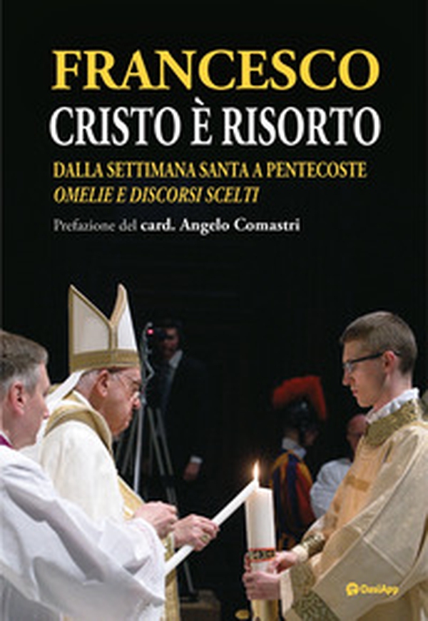 Cristo è risorto. Dalla Settimana Santa a Pentecoste. Omelie e discorsi scelti - Librerie.coop Cristo è risorto. Dalla Settimana Santa a Pentecoste. Omelie e discorsi scelti - Librerie.coop