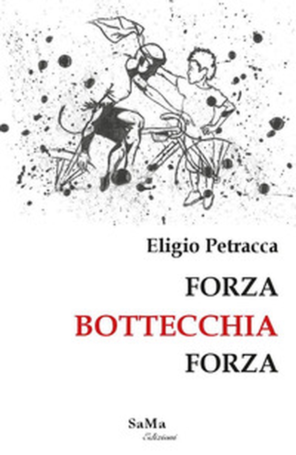 Forza Bottecchia forza - Librerie.coop Forza Bottecchia forza - Librerie.coop
