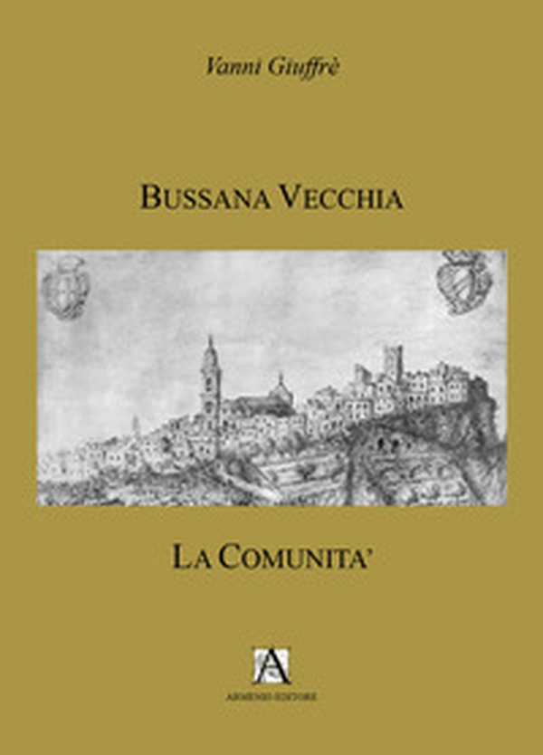 Bussana Vecchia. La comunità - Librerie.coop Bussana Vecchia. La comunità - Librerie.coop