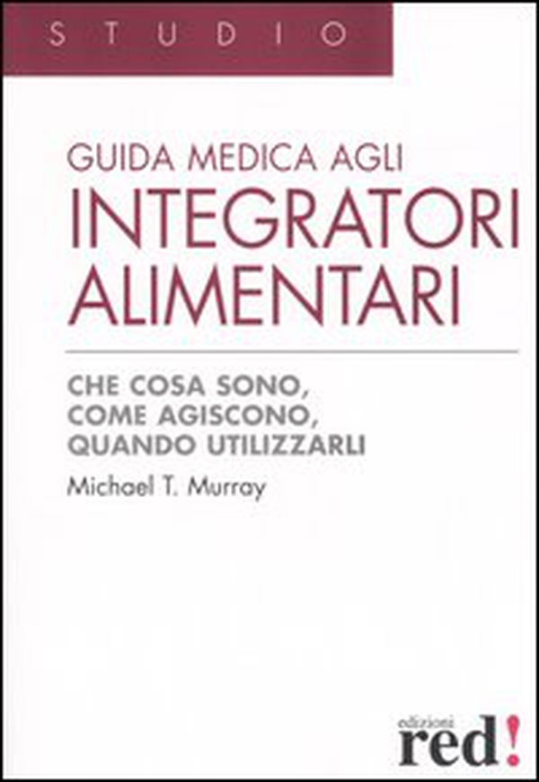 Guida medica agli integratori alimentari - Librerie.coop Guida medica agli integratori alimentari - Librerie.coop