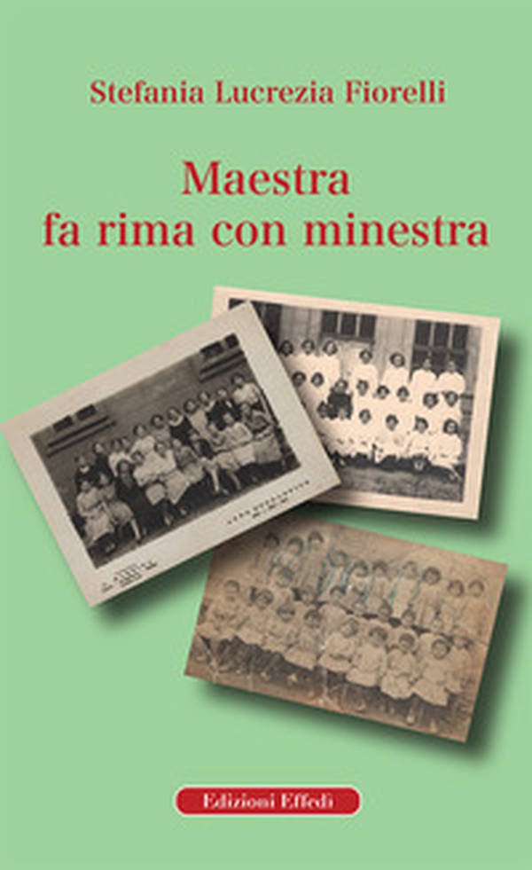 Maestra fa rima con minestra - Librerie.coop Maestra fa rima con minestra - Librerie.coop