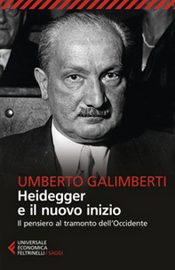 Heidegger e il nuovo inizio. Il pensiero al tramonto dell'Occidente - Librerie.coop