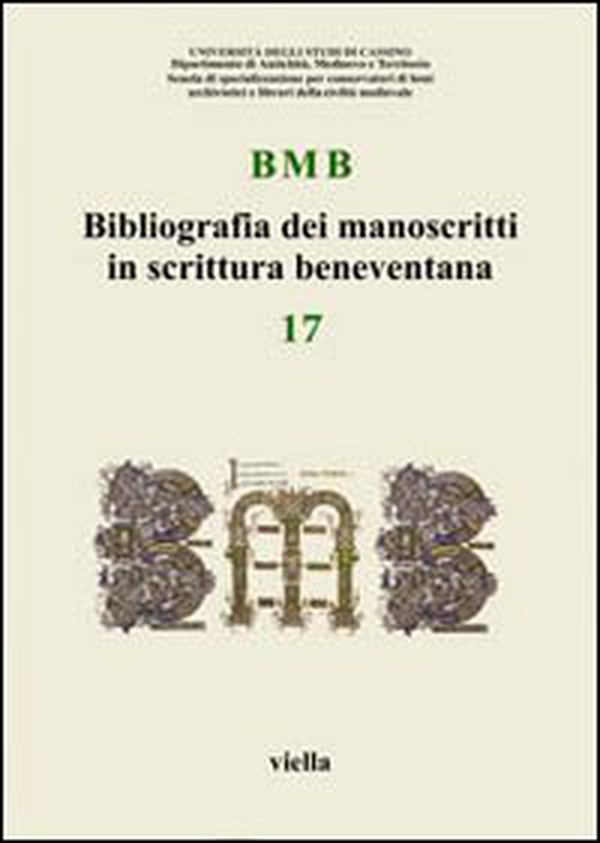 BMB. Bibliografia dei manoscritti in scrittura beneventana - Vol. 17 - Librerie.coop BMB. Bibliografia dei manoscritti in scrittura beneventana - Vol. 17 - Librerie.coop