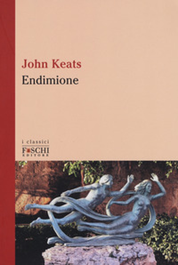 Endimione. Testo inglese a fronte - Librerie.coop Endimione. Testo inglese a fronte - Librerie.coop