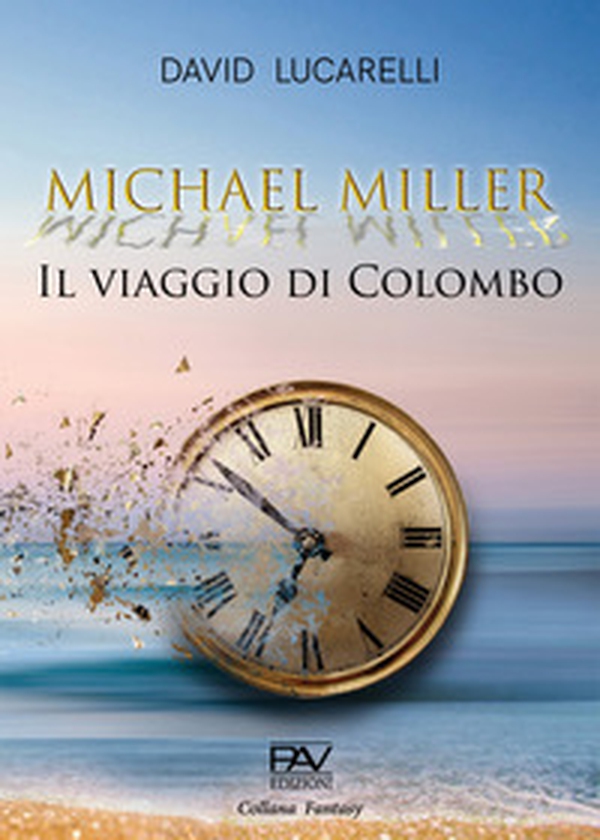 Il viaggio di Colombo. Michael Miller - Librerie.coop Il viaggio di Colombo. Michael Miller - Librerie.coop