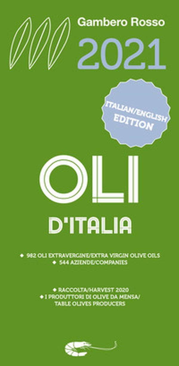 Oli d'Italia 2021. I migliori extravergine. Ediz. italiana e inglese - Librerie.coop Oli d'Italia 2021. I migliori extravergine. Ediz. italiana e inglese - Librerie.coop