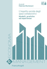L'impatto sociale degli spazi collaborativi. Modelli, pratiche ed esperienze - Librerie.coop