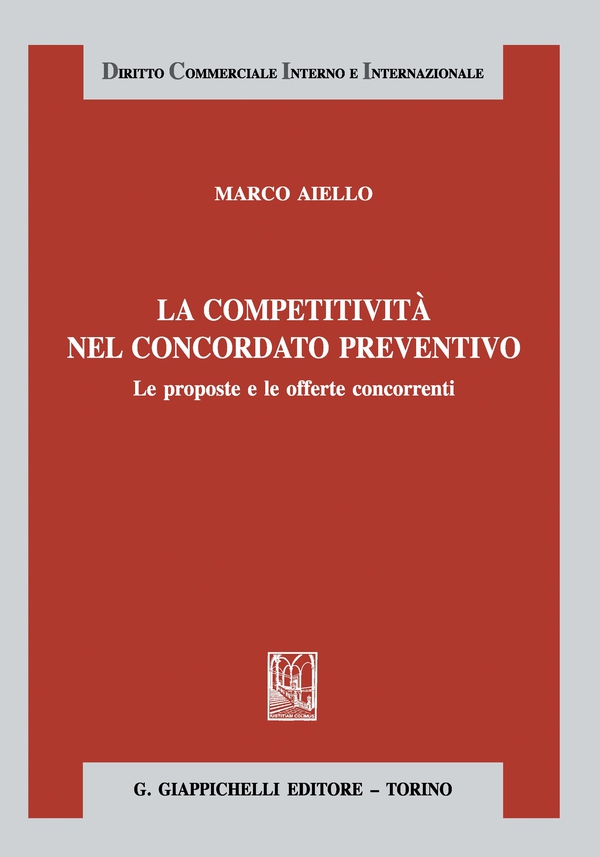 La competitività nel concordato preventivo - Librerie.coop La competitività nel concordato preventivo - Librerie.coop
