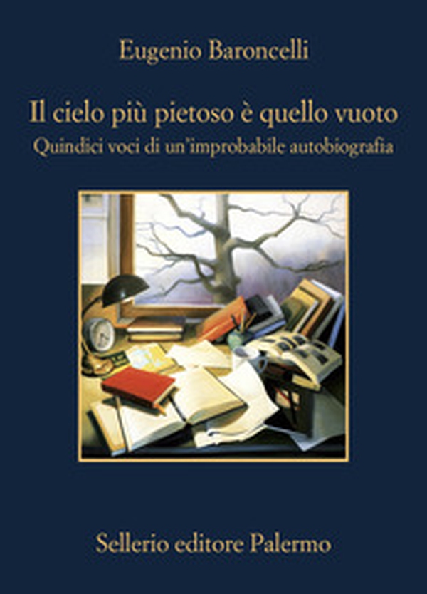 Il cielo più pietoso è quello vuoto. Quindici voci di un'improbabile autobiografia - Librerie.coop Il cielo più pietoso è quello vuoto. Quindici voci di un'improbabile autobiografia - Librerie.coop