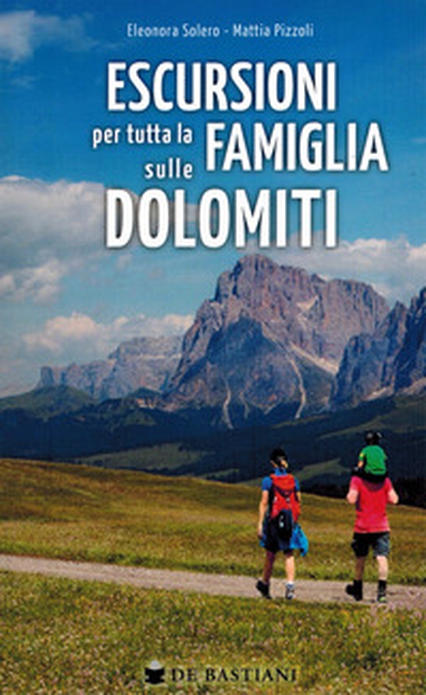 Escursioni per tutta la famiglia sulle Dolomiti - Librerie.coop Escursioni per tutta la famiglia sulle Dolomiti - Librerie.coop