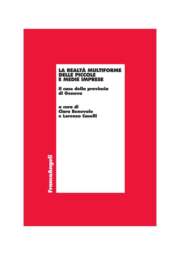 La realtà multiforme delle piccole e medie imprese. Il caso della provincia di Genova - Librerie.coop La realtà multiforme delle piccole e medie imprese. Il caso della provincia di Genova - Librerie.coop