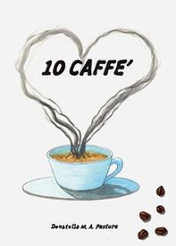 10 caffè - Librerie.coop