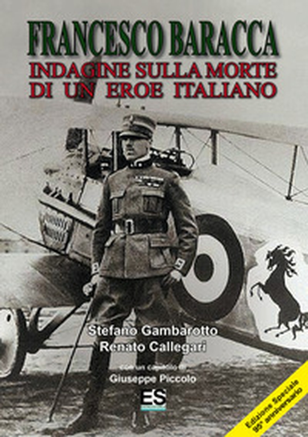 Francesco Baracca. Indagine sulla morte di un eroe italiano - Librerie.coop Francesco Baracca. Indagine sulla morte di un eroe italiano - Librerie.coop