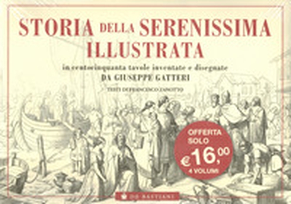Storia della Serenissima illustrata - Librerie.coop Storia della Serenissima illustrata - Librerie.coop
