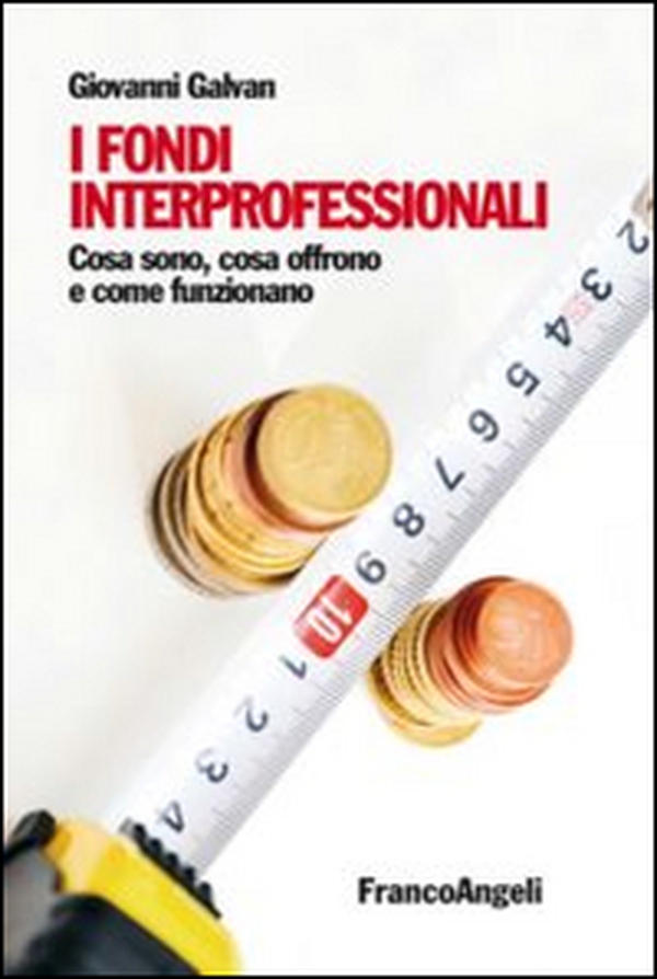 I fondi interprofessionali. Cosa sono, cosa offrono e come funzionano - Librerie.coop I fondi interprofessionali. Cosa sono, cosa offrono e come funzionano - Librerie.coop