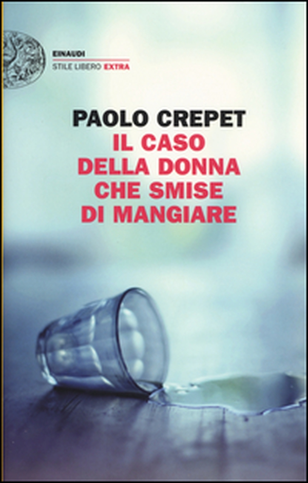 Il caso della donna che smise di mangiare - Librerie.coop Il caso della donna che smise di mangiare - Librerie.coop