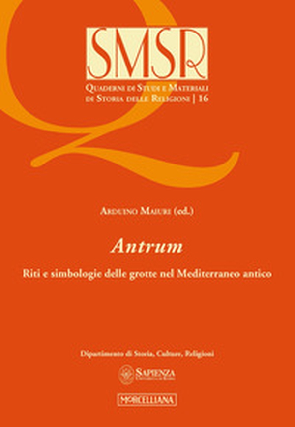 Antrum. Riti e simbologie delle grotte nel Mediterraneo antico - Librerie.coop Antrum. Riti e simbologie delle grotte nel Mediterraneo antico - Librerie.coop