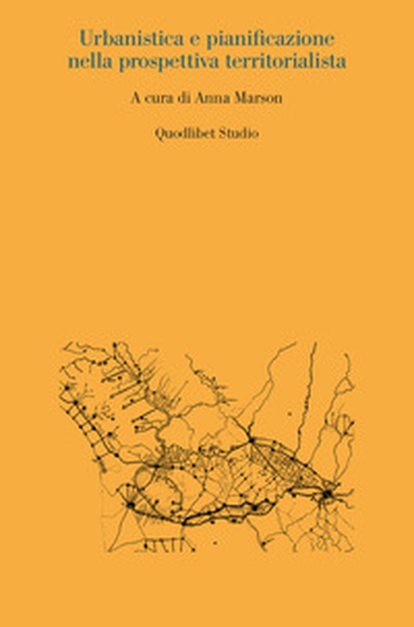 Urbanistica e pianificazione nella prospettiva territorialista - Librerie.coop Urbanistica e pianificazione nella prospettiva territorialista - Librerie.coop