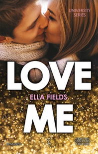 Love me. University series - Librerie.coop