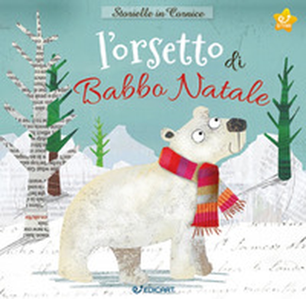 L'orsetto di Babbo Natale. Storielle in cornice - Librerie.coop L'orsetto di Babbo Natale. Storielle in cornice - Librerie.coop
