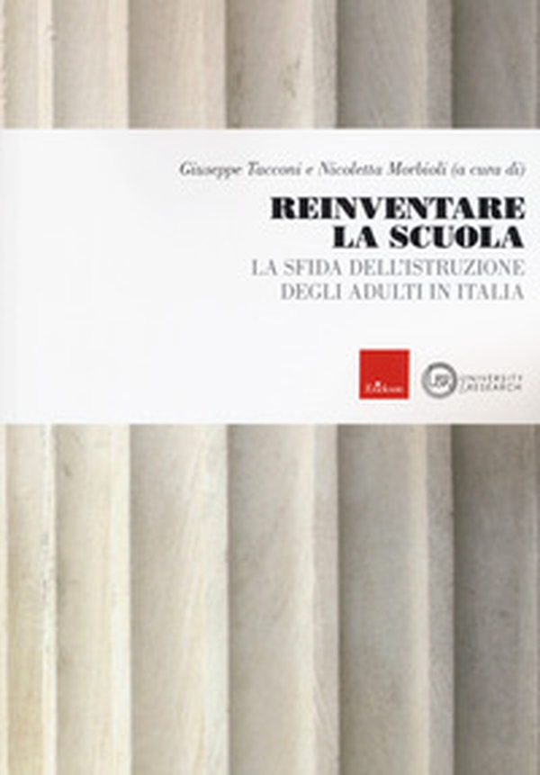 Reinventare la scuola. La sfida dell'istruzione degli adulti in Italia - Librerie.coop Reinventare la scuola. La sfida dell'istruzione degli adulti in Italia - Librerie.coop