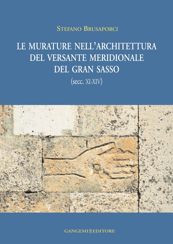 Le murature nell'architettura del versante meridionale del Gran Sasso (secc.XI - XIV) - Librerie.coop Le murature nell'architettura del versante meridionale del Gran Sasso (secc.XI - XIV) - Librerie.coop