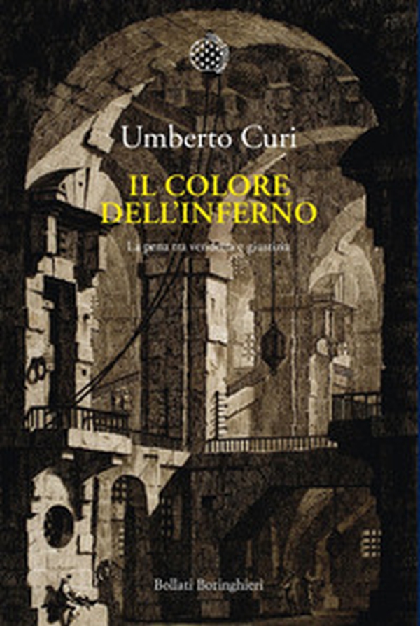 Il colore dell'inferno. La pena tra vendetta e giustizia - Librerie.coop Il colore dell'inferno. La pena tra vendetta e giustizia - Librerie.coop