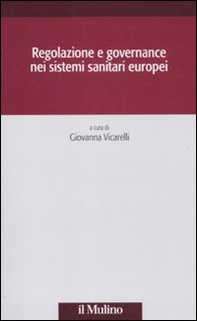 Regolazione e governance nei sistemi sanitari europei - Librerie.coop