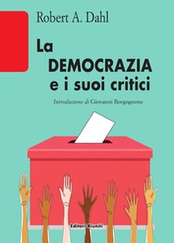 La democrazia e i suoi critici - Librerie.coop