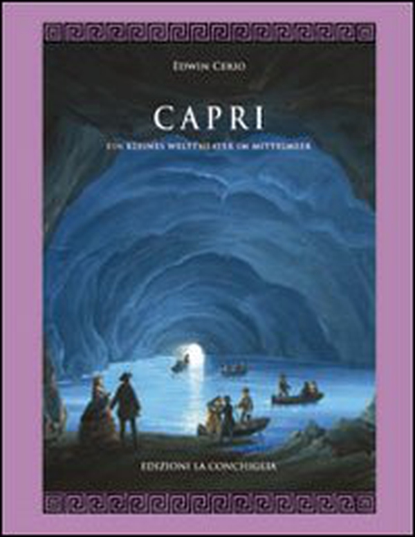 Capri ein kleines Weltheater im Mittelmeer - Librerie.coop Capri ein kleines Weltheater im Mittelmeer - Librerie.coop